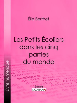 cover image of Les Petits Écoliers dans les cinq parties du monde